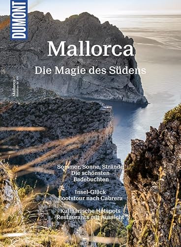 DuMont Bildatlas Mallorca: Die Magie des Südens DuMont Bildatlas Mallorca: Die Magie des Südens