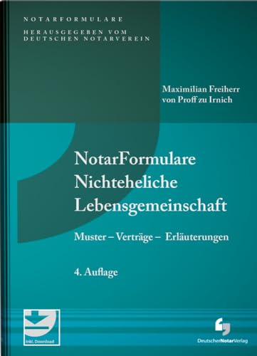 NotarFormulare Nichteheliche Lebensgemeinschaft: Muster - Verträge - Erläuterungen, Buch mit Musterdownload NotarFormulare Nichteheliche Lebensgemeinschaft: Muster - Verträge - Erläuterungen, Buch mit Musterdownload von Deutscher Notarverlag