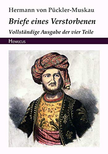 Briefe eines Verstorbenen: Vollständige Ausgabe der vier Teile