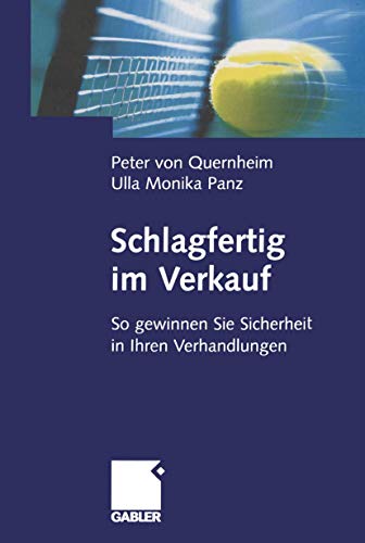 Schlagfertig im Verkauf: So gewinnen Sie Sicherheit in Ihren Verhandlungen (German Edition)