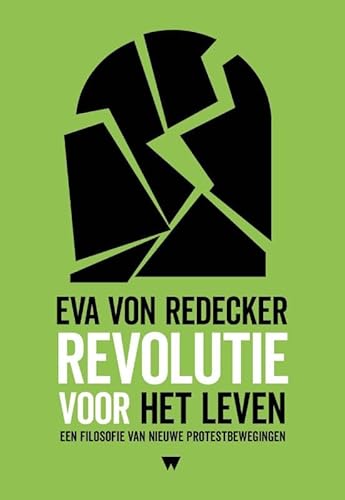 Revolutie voor het leven: Een filosofie van nieuwe protestbewegingen von ISVW Uitgevers
