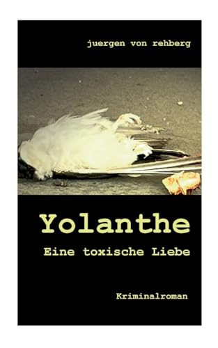 Yolanthe: Eine toxische Liebe von BoD – Books on Demand
