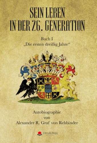 Sein leben in der 26. Generation Sein leben in der 26. Generation von Grupo Editorial Círculo Rojo SL