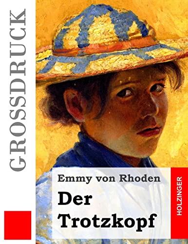 Der Trotzkopf (Großdruck)