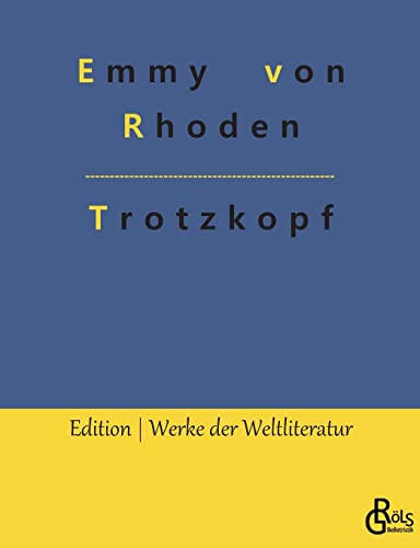 Trotzkopf (Edition Werke der Weltliteratur)