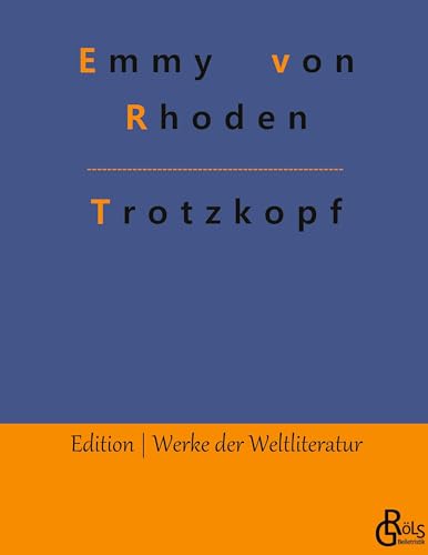 Trotzkopf (Edition Werke der Weltliteratur - Hardcover)