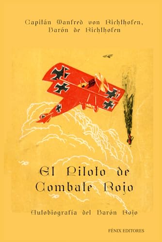 El piloto de combate rojo: Autobiografía del Barón Rojo von Independently published