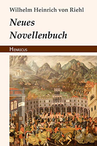 Neues Novellenbuch von Henricus Edition Deutsche Klassik