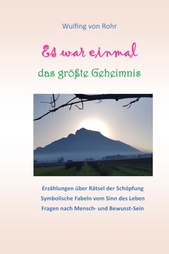 Es war einmal ... das größte Geheimnis Es war einmal ... das größte Geheimnis von Independently published