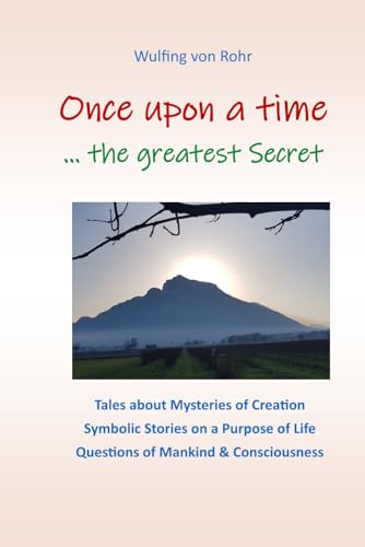 Once upon a time ... the greatest Secret Once upon a time ... the greatest Secret von Independently published