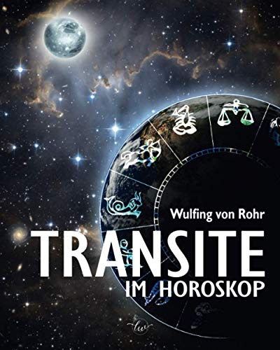 Transite im Horoskop: Zeitpunkte richtig erkennen, Chancen nutzen, Probleme lösen von Independently published