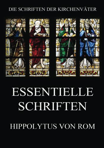 Essentielle Schriften (Die Schriften der Kirchenväter, Band 71)