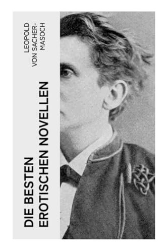 Die besten erotischen Novellen Die besten erotischen Novellen