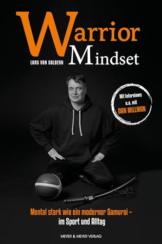 Warrior Mindset: Mental stark wie ein moderner Samurai - im Sport und Alltag