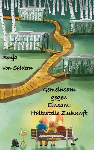 Gemeinsam gegen Einsam: Haltestelle Zukunft von Tuschel-Verlag