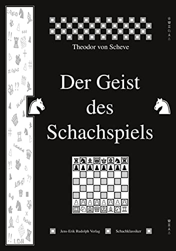 Der Geist des Schachspiels: Eine Studie (Schachklassiker) von Rudolph, Jens-Erik