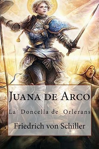 Juana de Arco: La Doncella de Orlerans von CREATESPACE