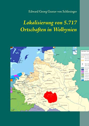Lokalisierung von 5.717 Ortschaften in Wolhynien (Schriftenreihe für angewandte Sozialgeschichte StudIaS - Allgemeine Serie mit deutsch- und fremdsprachigen Titeln, Band 11) von Books on Demand GmbH