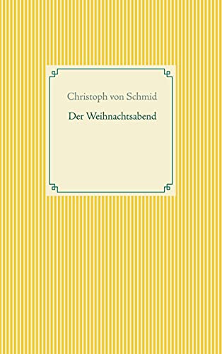 Der Weihnachtsabend (Taschenbuch-Literatur-Klassiker) von Books on Demand GmbH