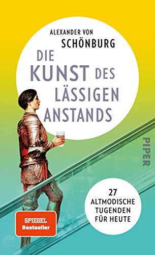 Die Kunst des lässigen Anstands: 27 altmodische Tugenden für heute