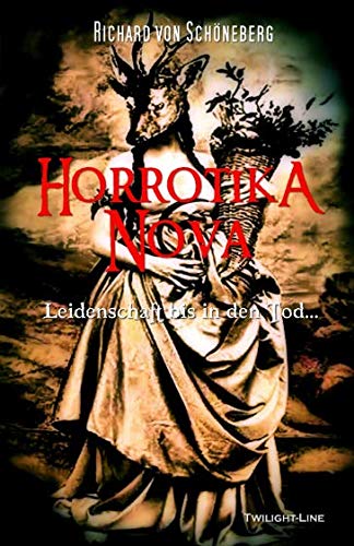 Horrotika Nova: Leidenschaft bis in den Tod (Dunkle Seiten)