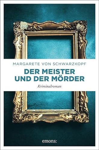 Der Meister und der Mörder: Kriminalroman von Emons Verlag