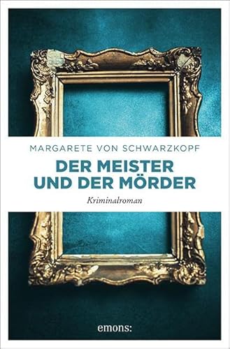 Der Meister und der Mörder: Kriminalroman von Emons Verlag