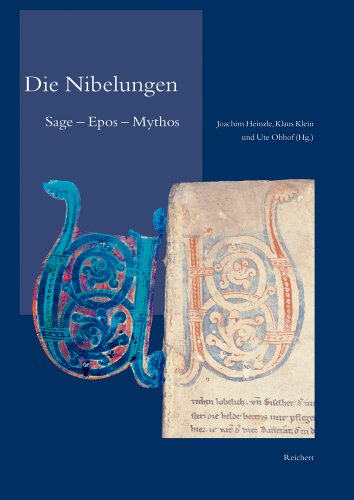 Die Nibelungen: Sage – Epos – Mythos