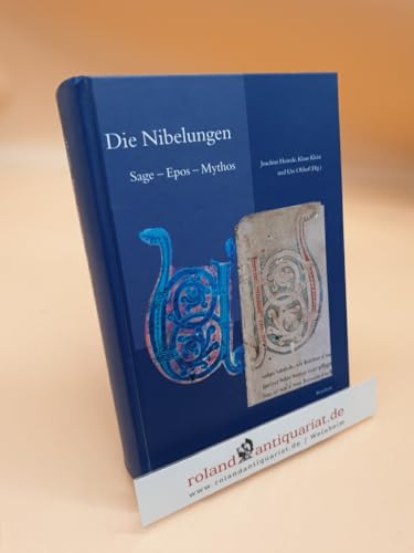 Die Nibelungen: Sage – Epos – Mythos