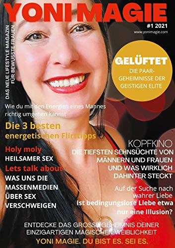 Yoni Magie Magazin: Das neue Lifestyle Magazin für bewusste Frauen von Books on Demand GmbH