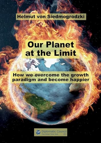 Our Planet at the Limit: How we overcome the growth paradigm and become happier von DC Publishing