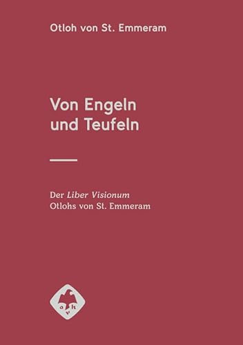 Von Engeln und Teufeln: Der Liber Visionum Otlohs von St. Emmeram (Mittellateinische Bibliothek)