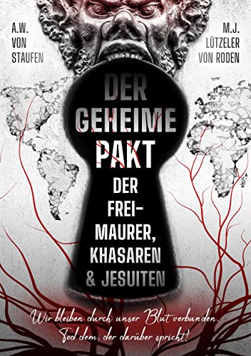 Der geheime Pakt der Freimaurer, Khasaren und Jesuiten: Wir bleiben durch unser Blut verbunden. Tod dem, der darüber spricht! von Apricus Ltd