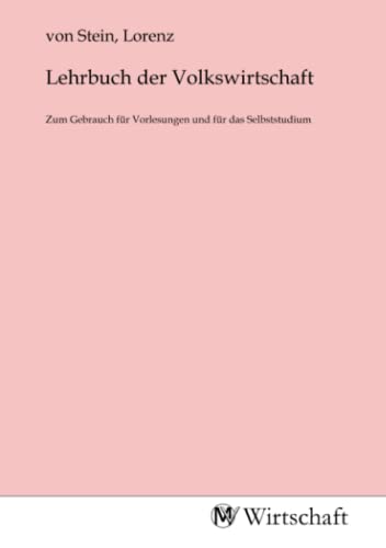 Lehrbuch der Volkswirtschaft: Zum Gebrauch für Vorlesungen und für das Selbststudium von MV-Wirtschaft
