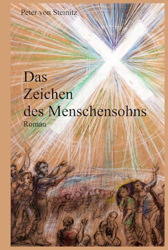 Das Zeichen des Menschensohns: Warnung aus der Höhe