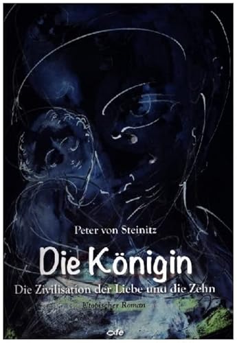 Die Königin: Die Zivilisation der Liebe und die Zehn