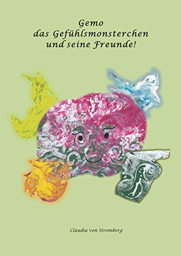 Gemo das Gefühlsmonsterchen und seine Freunde von Books on Demand
