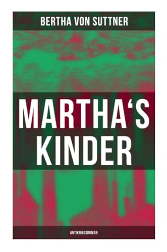 Martha's Kinder: Antikriegsroman