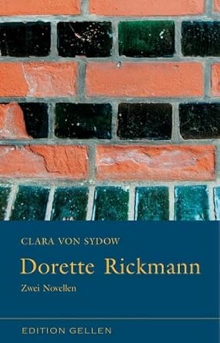 Dorette Rickmann: Zwei Novellen (Edition Gellen) von Neisse Verlag