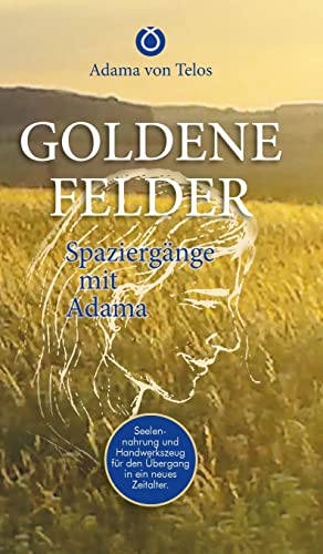 GOLDENE FELDER: Spaziergänge mit Adama