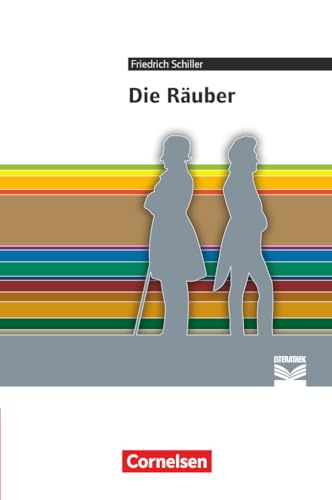 Cornelsen Literathek - Textausgaben: Die Räuber - Empfohlen für das 10.-13. Schuljahr - Textausgabe - Text - Erläuterungen - Materialien Cornelsen Literathek - Textausgaben: Die Räuber - Empfohlen für das 10.-13. Schuljahr - Textausgabe - Text - Erläuterungen - Materialien