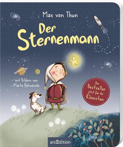 Der Sternenmann (Pappbilderbuch): Abenteuer-Bilderbuch über Freundschaft, Zusammenhalt und Liebe, für Kinder ab 3 Jahren von Ars Edition
