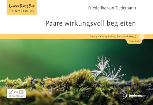 Paare wirkungsvoll begleiten: Kompetenz!Box Therapie und Beratung