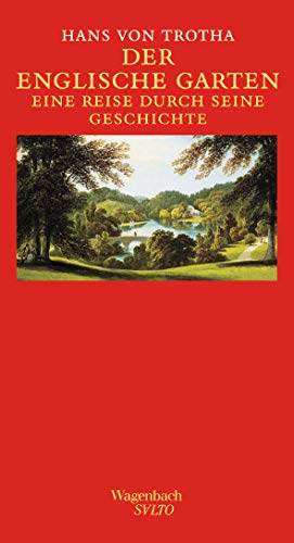 Der Englische Garten. Eine Reise durch seine Geschichte. (Wagenbach SALTO) von Wagenbach Klaus GmbH