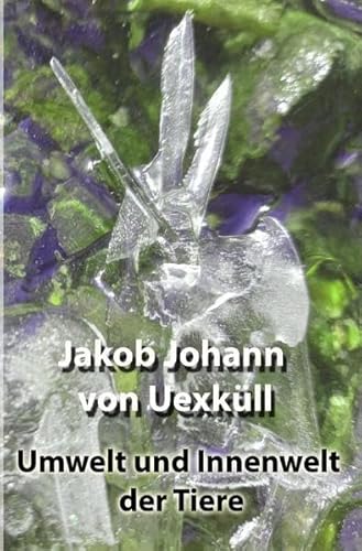 Umwelt und Innenwelt der Tiere