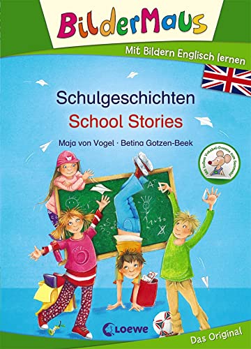 Bildermaus - Mit Bildern Englisch lernen - Schulgeschichten - School Stories: Bildermaus - Learn German with pictures Bildermaus - Mit Bildern Englisch lernen - Schulgeschichten - School Stories: Bildermaus - Learn German with pictures