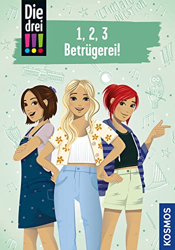 Die drei !!!, 1, 2, 3 - Betrügerei: Zwei Fälle in einem Band Die drei !!!, 1, 2, 3 - Betrügerei: Zwei Fälle in einem Band von Kosmos