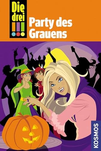 Die drei !!!, 32, Party des Grauens Die drei !!!, 32, Party des Grauens