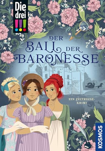 Die drei !!!, Der Ball der Baronesse: Ein Zeitreise-Krimi mit romantischem Farbschnitt Die drei !!!, Der Ball der Baronesse: Ein Zeitreise-Krimi mit romantischem Farbschnitt