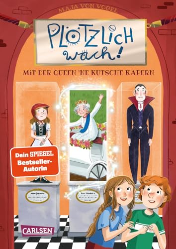 Plötzlich wach! 1: Mit der Queen ne Kutsche kapern: Witziges Kinderbuch ab 8 über Freundschaft, Abenteuer und Magie (1)